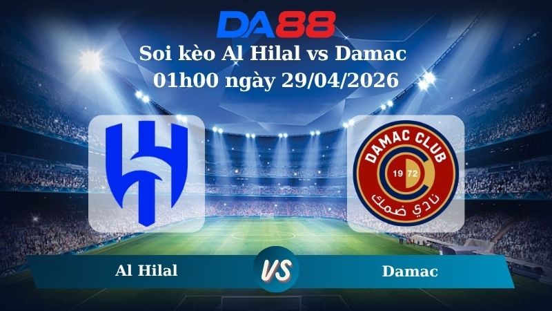 DA88 Nhận định soi kèo Al Hilal vs Damac 01h00 ngày 29/04/2026 – Saudi Professional League