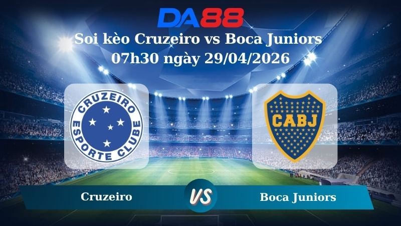 DA88 Nhận định soi kèo Cruzeiro vs Boca Juniors 07h30 ngày 29/04/2026 – Copa Libertadores
