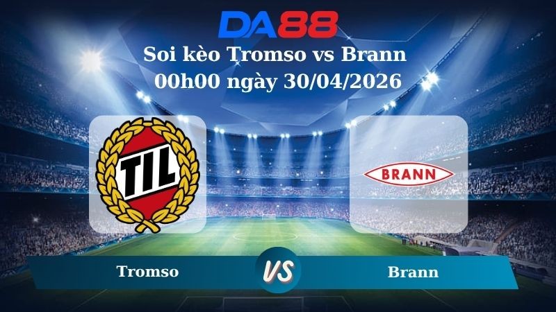 DA88 Nhận định soi kèo Tromso vs Brann 00h00 ngày 30/04/2026 -  VĐQG Na Uy