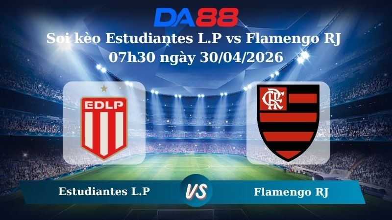 DA88 Nhận định soi kèo Estudiantes L.P vs Flamengo RJ 07h30 ngày 30/04/2026 – Copa Libertadores